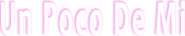 Un Poco De Mi
